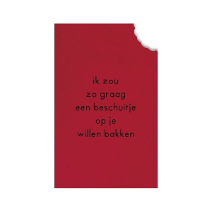 Ik zou zo graag een beschuitje op je willen bakken