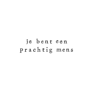 Wenskaart Je bent een prachtig mens