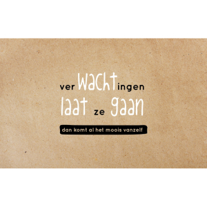 Wenskaart Verwachtingen laat ze gaan