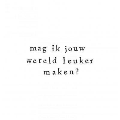 Wenskaart Mag ik jouw wereld leuker maken?