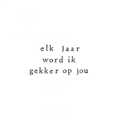 Wenskaart Elk jaar word ik gekker op jou