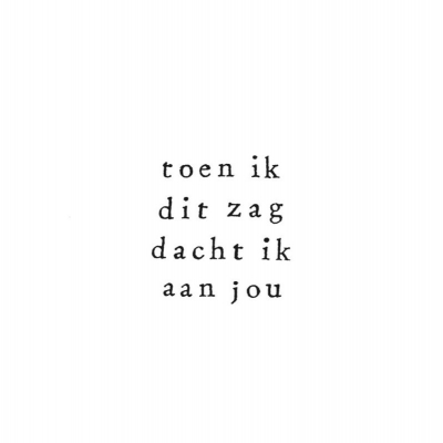 Wenskaart Toen ik dit zag dacht ik aan jou