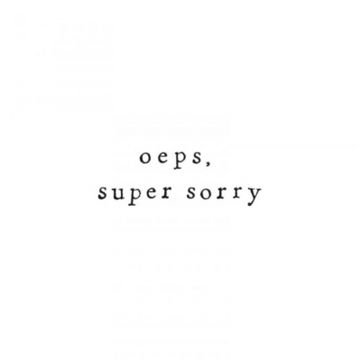 Wenskaart Oeps, super sorry
